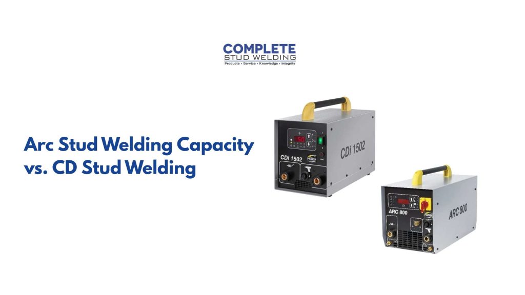 Arc Stud Welding Capacity vs. CD Stud Welding