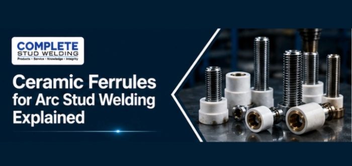 Ceramic Ferrules for Arc Stud Welding Explained