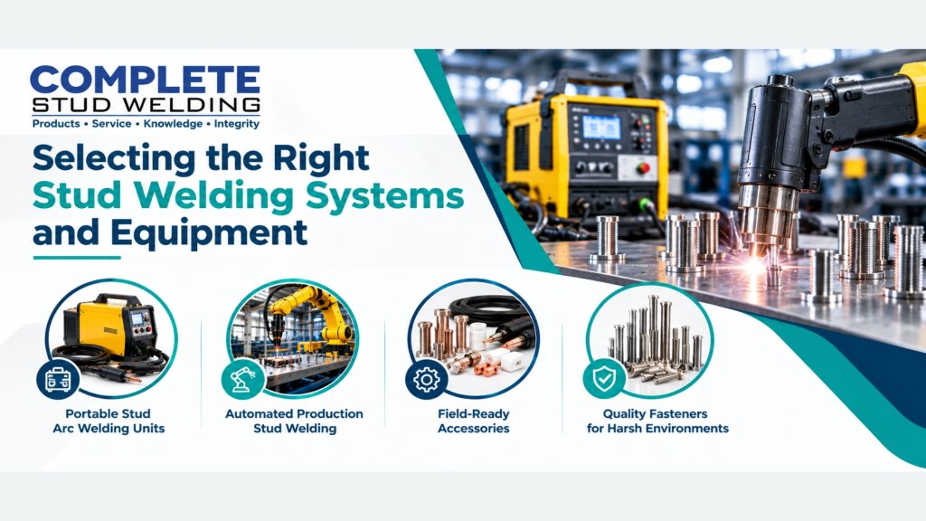 Selecting the Right Stud Welding Systems and Equipment